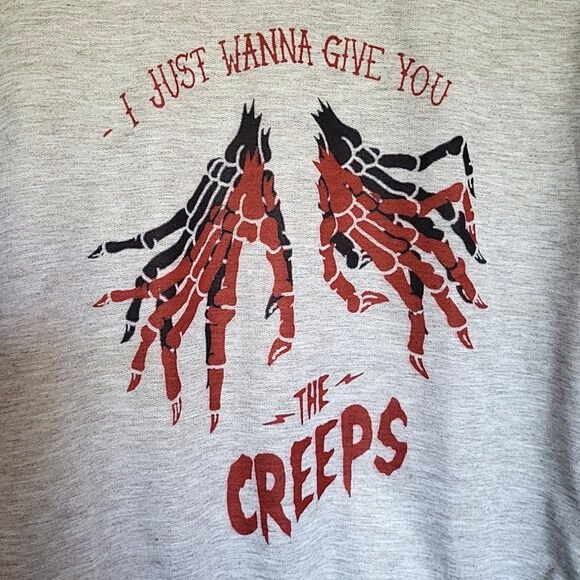 "I Just Want To Give You The Creeps" Grey Sweatshirt Top Size Small - Picture 2 of 3